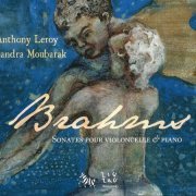 Anthony Leroy - Brahms: Sonatas pour violoncelle & piano (2007)
