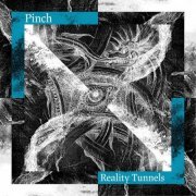Pinch - Reality Tunnels (2020)