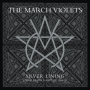 The March Violets - Silver Lining (rarities 1985-87) (2023) Hi Res