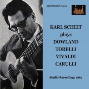 Karl Scheit - Vivaldi, Dowland, Torelli & Carulli: Guitar Works (2020)