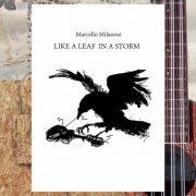 Marcello Milanese - Like a Leaf in a Storm (2022)