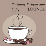 Lounge Cafe - Morning Cappuccino Lounge (2014)