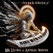 MK Ultra & Astral Waves - UltraWaves 2 (2024)