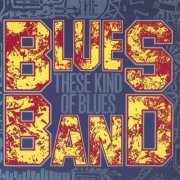 The Blues Band - These Kind of Blues (1986)