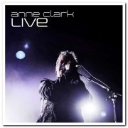 Anne Clark - Live (2009/2020)