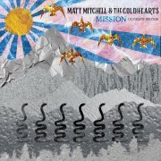 Matt Mitchell & the Coldhearts - Mission (Ultimate Edition) (2024)
