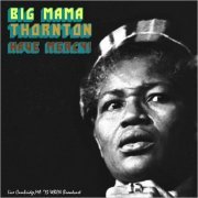 Big Mama Thornton - Have Mercy! (Live 1973) (2021)