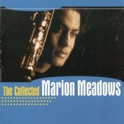 Marion Meadows - The Collected Marion Meadows (1999)