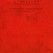 Dorothee Oberlinger, Ornamente 99 - Vivaldi: Concerti per flauto (2008)