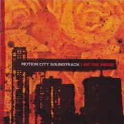 Motion City Soundtrack - I Am The Movie (2003)