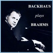 Wilhelm Backhaus - Backhaus Plays Brahms (Stereo Remastered) (2020)