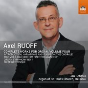 Jan Lehtola - Axel Ruoff: Complete Works for Organ, Vol. 4 (2023) [Hi-Res]