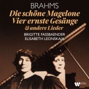 Brigitte Fassbaender & Elisabeth Leonskaja - Brahms: Die schöne Magelone, Op. 33, Vier ernste Gesänge, Op. 121 & andere Lieder (2023)