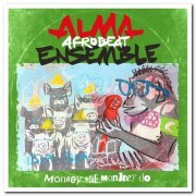 Alma Afrobeat Ensemble - Monkey See Monkey Do (2019)