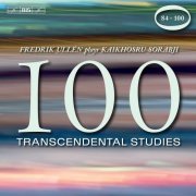 Fredrik Ullen - Sorabji: 100 Transcendental Studies, Nos. 84-100 (2020) [Hi-Res]