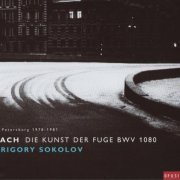 Grigory Sokolov - Bach: Die Kunst der Fuge (2001) CD-Rip