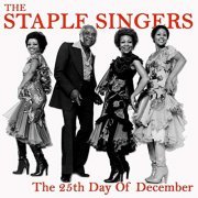 The Staple Singers - The 25Th Day of December (2018)