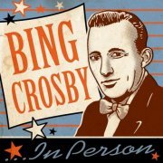 Bing Crosby - In Person (2024)