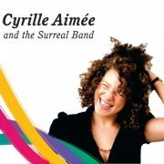 Cyrille Aimée - Cyrille Aimée and The Surreal Band (2009)