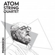 Atom String Quartet - Penderecki (2019) [Hi-Res]