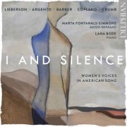 Marta Fontanals-Simmons & Lana Bode - I and Silence: Women's Voices in American Song (2019) [Hi-Res]