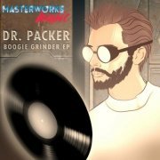 Dr. Packer - Boogie Grinder (2015)