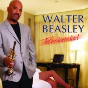 Walter Beasley - Backatcha! (2010)