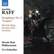 Slovak State Philharmonic Orchestra, Urs Schneider - Raff: Symphony No. 5 "Lenore" & Ein feste Burg ist unser Gott (2023)