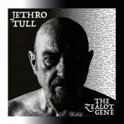 Jethro Tull - The Zealot Gene (2022) [CD-Rip]