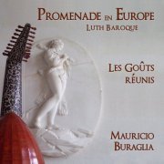 Mauricio Buraglia - Promenade en Europe Luth Baroque (2011)