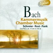 Monika Rost, Jürgen Rost, Siegfried Pank, Isolde Ahlgrimm, Capella Fidicinia Leipzig, Hans Grüss - Bach: Chamber Music (2000)