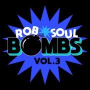 VA - Robsoul Bombs Vol.3 (2018)