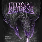 Eternal Returns - Hunchback Hatred (2023) Hi-Res