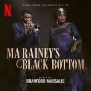 Branford Marsalis - Ma Rainey's Black Bottom (Music from the Netflix Film) (2020) [Hi-Res]