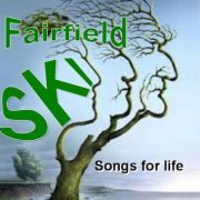 Fairfield Ski - Songs For Life (2016)
