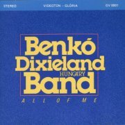 Benko Dixieland Band - All Of Me (1989)