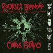 Rodrigo Brandao, Sun Ra Arkestra - Outros Espaço (2021)