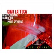 Gino Lattuca feat. Philip Catherine - Bad Influence (2008)