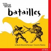 La Bande Montréal Baroque, Concerto Palatino - Batailles (2004)