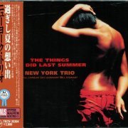 New York Trio - Things We Did Last Summer (2002) {Japanese Edition}