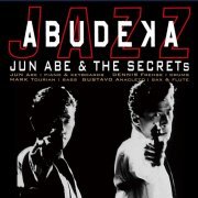 JUN ABE & THE SECRETS - Abu Deka Jazz (2024) Hi-Res