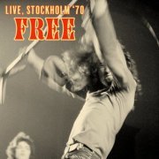 Free - Burning Ground (Live, Stockholm '70) (2022)