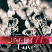 VA - Dinner In Love (Romantic Lounge Music Playlist) (2018)