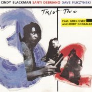 Cindy Blackman, Santi Debriano, David Fiuczynski, Greg Osby, Jerry Gonzalez - Trio + Two (1995)