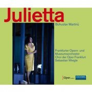 Juanita Lascarro, Kurt Streit, Frankfurt Opera Orchestra, Chor der Oper Frankfurt, Sebastian Weigle - Martinů: Julietta (2016)