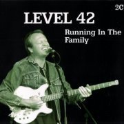 Level 42 - Running In The Family (2006) CD-Rip
