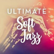 VA - Ultimate Soft Jazz (2018)