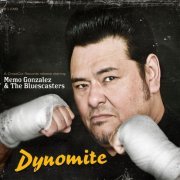 Memo Gonzalez & The Bluescasters - Dynomite (2009)