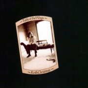 Keith Christmas - Fable Of The Wings (Reissue) (1970/2012)