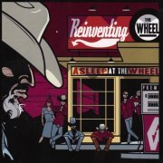 Asleep At The Wheel - Reinventing the Wheel (2007)